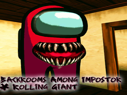 Backrooms Among Impostor & Rolling Giant Cover